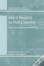 Africa Beyond The Post-Colonial