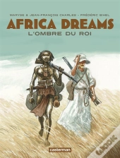 Africa Dreams T.1 ; L'Ombre Du Roi