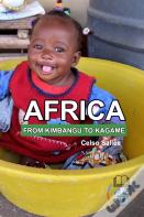 Africa, From Kimbango To Kagame - Celso Salles