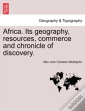 Africa. Its Geography, Resources, Commer