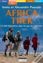 Africa Trek ; 14 000 Kilomètres Dans Les Pas De L'Homme