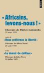 Africains, Levons-Nous ! Le Devoir De Civiliser ; Nous Préférons La Liberté - Preview