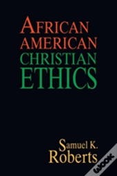 African American Christian Ethics