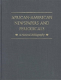 African-American Newspapers And Periodicals - Preview