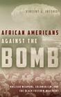 African Americans Against The Bomb - Preview