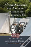 African Americans And American Indians In The Revolutionary War