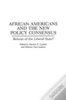 African Americans And The New Policy Consensus