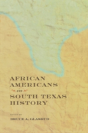 African Americans In South Texas History - Preview