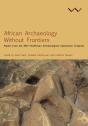 African Archaeology Without Frontiers - Preview