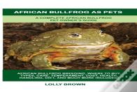 African Bullfrog As Pets