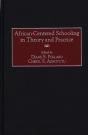 African-Centered Schooling In Theory And Practice - Preview
