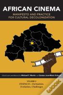 African Cinema: Manifesto And Practice For Cultural Decolonization