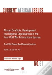 African Conflicts, Development, Regional Organisations In The Post-Cold War International System