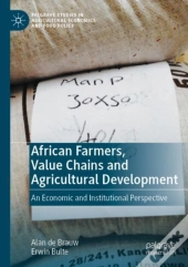 African Farmers, Value Chains And Agricultural Development