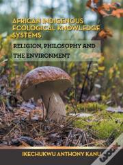 African Indigenous Ecological Knowledge Systems