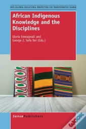 African Indigenous Knowledge And The Disciplines