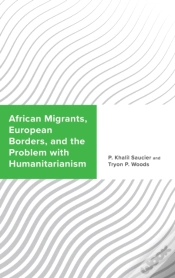 Capa do artigo African Migrants, European Borders, And The Problem With Humanitarianism