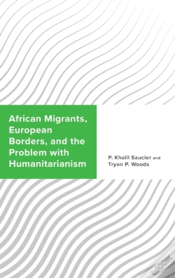 Capa do artigo African Migrants, European Borders, And The Problem With Humanitarianism