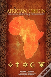 African Origin Found In Religion And Freemasonry