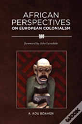 African Perspectives On European Colonialism