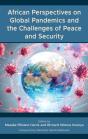 African Perspectives On Global Pandemics And The Challenges Of Peace And Security - Preview