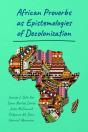 African Proverbs As Epistemologies Of Decolonization - Preview