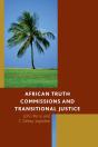 African Truth Commissions And Transitional Justice - Preview