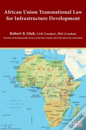 African Union Transnational Law For Infrastructure Development
