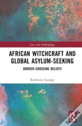 African Witchcraft And Global Asylum-Seeking
