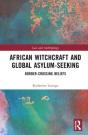 African Witchcraft And Global Asylum-Seeking - Preview