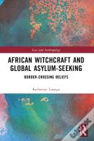 African Witchcraft And Global Asylum-Seeking