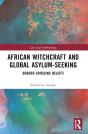 African Witchcraft And Global Asylum-Seeking - Preview