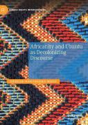 Africanity And Ubuntu As Decolonizing Discourse