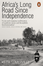 Africa'S Long Road Since Independence - Preview