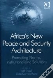 Africa'S New Peace And Security Architecture