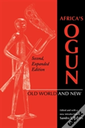 Africa'S Ogun, Second, Expanded Edition