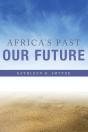 Africa'S Past, Our Future - Preview