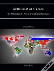 Africom At 5 Years: The Maturation Of A New U.S. Combatant Command