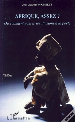 Capa do artigo Afrique, Assez ? ; Ou Comment Passer Ses Illusions A La Poêle