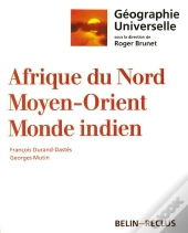 Afrique Du Nord, Moyen-Orient, Monde Indien