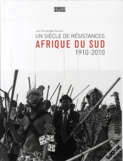 Capa do artigo Afrique Du Sud ; Un Siècle De Résistances (1910-2010)