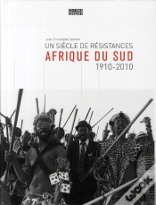 Capa do artigo Afrique Du Sud ; Un Siècle De Résistances (1910-2010)