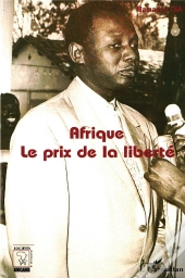 Afrique ; Le Prix De La Liberté