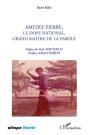 Afrique Liberte : Amédée Pierre, Le Dopé National, Grand Maître De La Parole - Preview