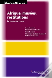 Capa do artigo Afrique, Musées, Restitutions : Le Temps Du Retour