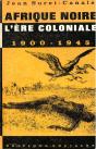 Afrique Noire, L'Ère Coloniale ; 1900-1945 - Preview