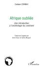 Afrique Oubliée ; Une Introduction À L'Archéologie Du Continent - Preview