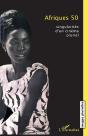 Afriques 50 ; Singularités D'Un Cinéma Pluriel - Preview