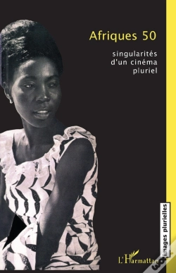 Capa do artigo Afriques 50 ; Singularités D'Un Cinéma Pluriel