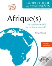 Afrique(S) ; Du Continent Oublie Au Continent Convoité